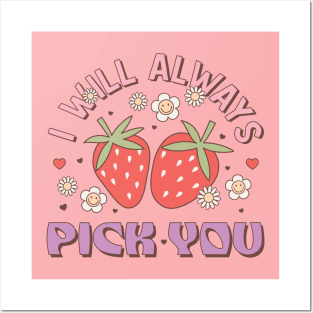 I Will Always Pick You Couples Love Happy Valentines Day Posters and Art